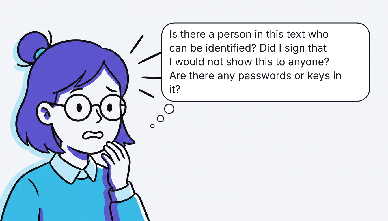 Close-up of Rūta's face: wide eyes behind round glasses, a hand at her chin. Thought bubble: "Is there a person in this text who can be identified? Did I sign that I would not show this to anyone? Are there any passwords or keys in it?"