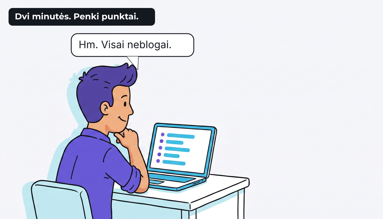 Tomas ranka parėmęs smakrą žiūri į ekraną, kuriame penkios trumpos eilutės su taškeliais. Užrašas „Dvi minutės. Penki punktai.“ Debesėlis: „Hm. Visai neblogai.“