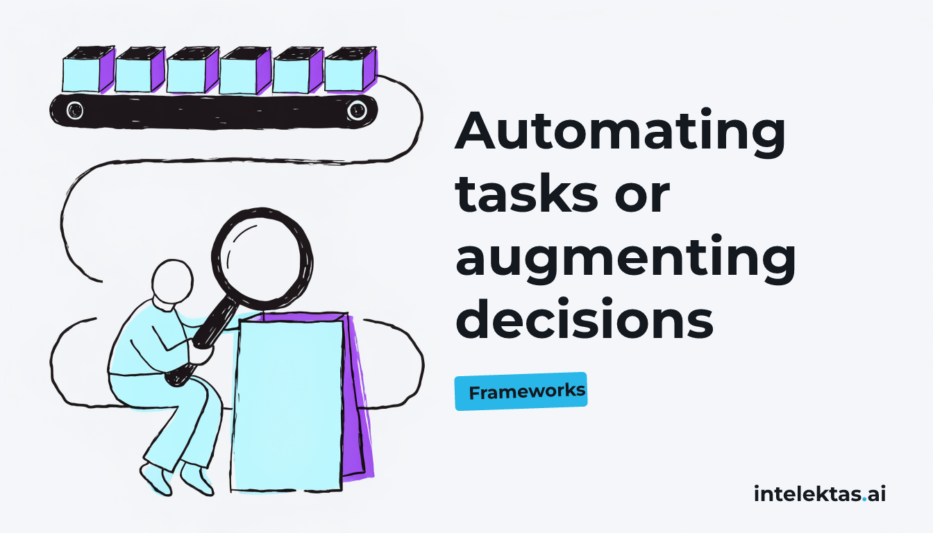 Automating tasks or augmenting decisions