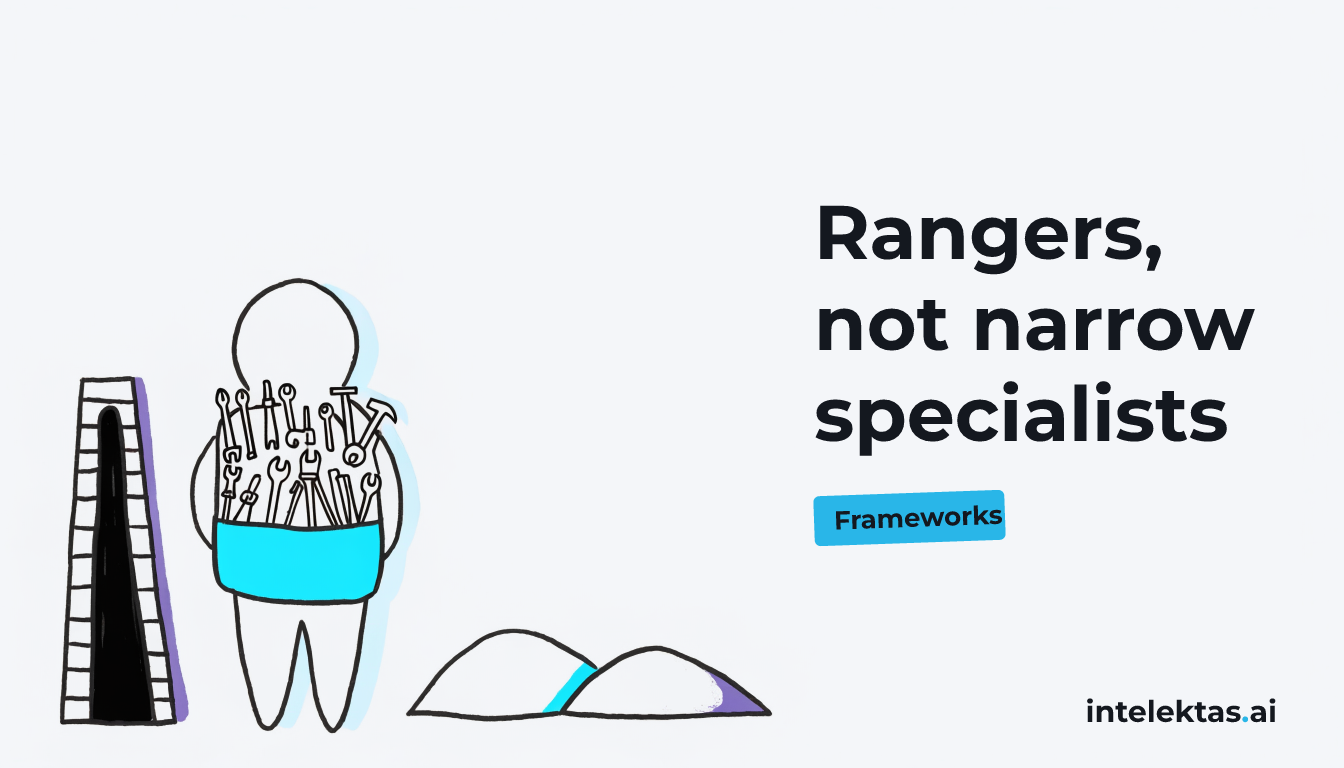 Rangers, not narrow specialists