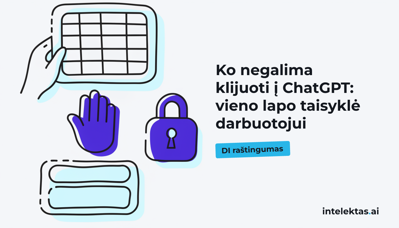Ko negalima klijuoti į ChatGPT: vieno lapo taisyklė darbuotojui