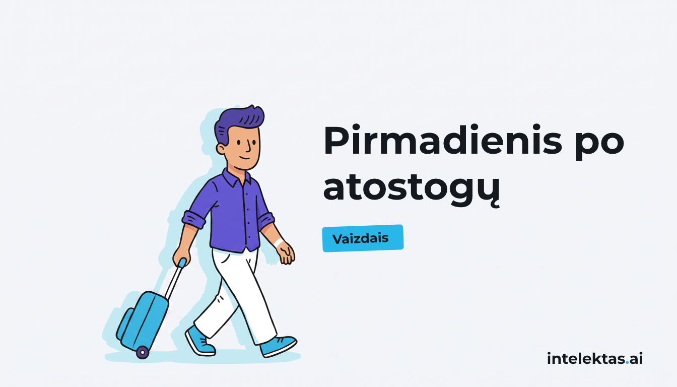 Pirmadienis po atostogų